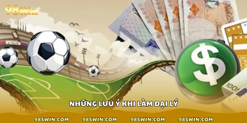 Những lưu ý khi làm đại lý